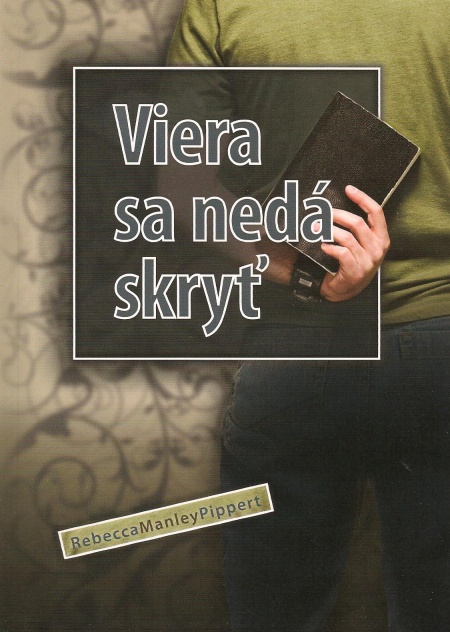 Znovuobjavenie evanjelizácie alebo Viera sa nedá skryť (Rebecca Manley&nbsp;Pippert)